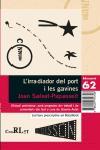 L IRRADIADOR DEL PORT I LES GAVINES butxaca | 9788429756708 | SALVAT PAPASSEIT JOAN | Llibres Parcir | Librería Parcir | Librería online de Manresa | Comprar libros en catalán y castellano online