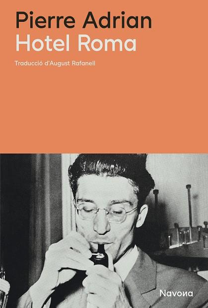 HOTEL ROMA | 9788410180451 | ADRIAN, PIERRE | Llibres Parcir | Llibreria Parcir | Llibreria online de Manresa | Comprar llibres en català i castellà online