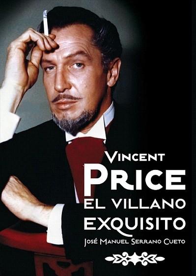 VINCENT PRICE EL VILLANO EXQUISITO | 9788492626922 | SERRANO CUENTO J M | Llibres Parcir | Librería Parcir | Librería online de Manresa | Comprar libros en catalán y castellano online