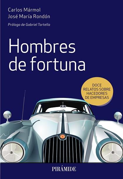 HOMBRES DE FORTUNA | 9788436841626 | MÁRMOL, CARLOS / RONDÓN, JOSÉ MARÍA | Llibres Parcir | Librería Parcir | Librería online de Manresa | Comprar libros en catalán y castellano online