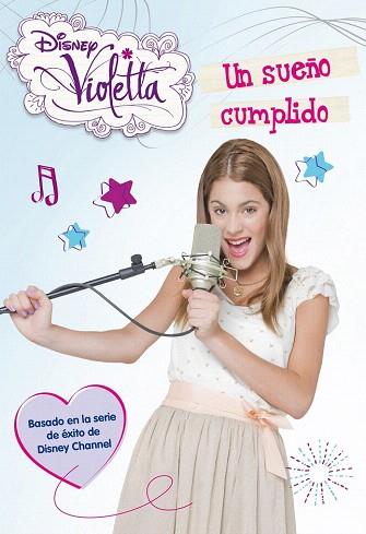 VIOLETTA 4 UN SUEÑO CUMPLIDO | 9788499514819 | DISNEY | Llibres Parcir | Librería Parcir | Librería online de Manresa | Comprar libros en catalán y castellano online