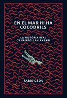 EN EL MAR HI HA COCODRILS hist real ENAIATOLLAH AKBARI | 9788424636579 | FABIO GEDA | Llibres Parcir | Librería Parcir | Librería online de Manresa | Comprar libros en catalán y castellano online
