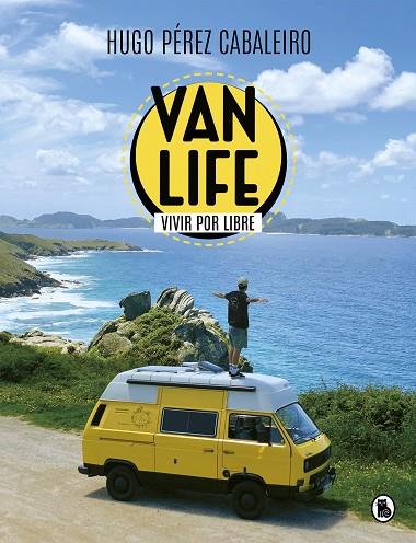 VANLIFE. VIVIR POR LIBRE | 9788402425836 | PÉREZ CABALEIRO, HUGO | Llibres Parcir | Librería Parcir | Librería online de Manresa | Comprar libros en catalán y castellano online