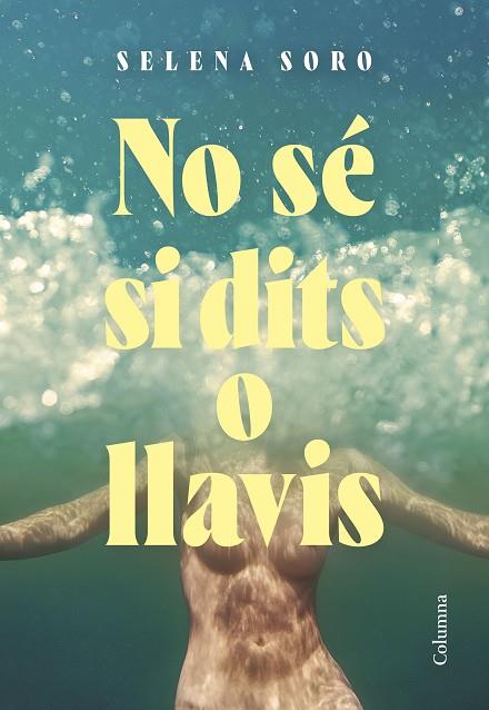 NO SÉ SI DITS O LLAVIS | 9788466432832 | SORO GÓMEZ, SELENA | Llibres Parcir | Librería Parcir | Librería online de Manresa | Comprar libros en catalán y castellano online
