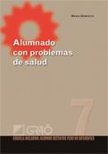 ALUMNADO CON PROBLEMAS DE SALUD  007 | 9788478279715 | MARIA URMENETA | Llibres Parcir | Librería Parcir | Librería online de Manresa | Comprar libros en catalán y castellano online