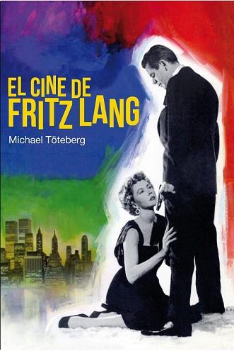 EL CINE DE FRITZ LANG | 9788415405634 | TÖTEBERG, MICHAEL | Llibres Parcir | Librería Parcir | Librería online de Manresa | Comprar libros en catalán y castellano online