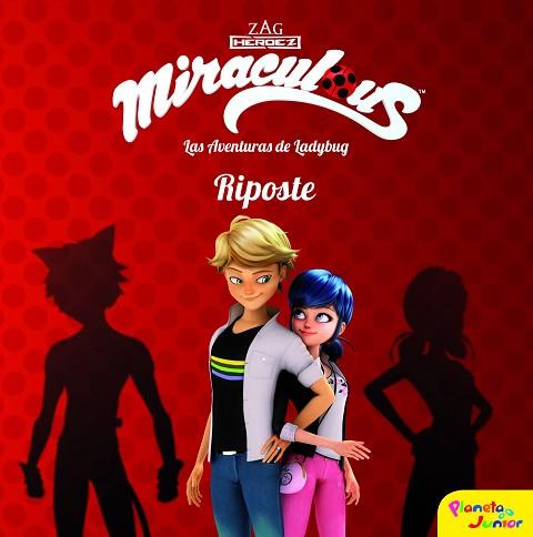 MIRACULOUS. LAS AVENTURAS DE LADYBUG. RIPOSTE | 9788408185734 | PRODIGIOSA-MIRACULOUS | Llibres Parcir | Llibreria Parcir | Llibreria online de Manresa | Comprar llibres en català i castellà online