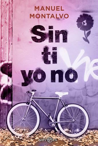 SIN TI YO NO | 9788413840826 | MONTALVO, MANUEL | Llibres Parcir | Librería Parcir | Librería online de Manresa | Comprar libros en catalán y castellano online