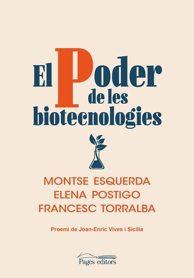 EL PODER DE LES BIOTECNOLOGIES | 9788413033693 | ESQUERDA ARESTÉ, MONTSE/POSTIGO SOLANA, ELENA/TORRALBA ROSELLÓ, FRANCESC | Llibres Parcir | Llibreria Parcir | Llibreria online de Manresa | Comprar llibres en català i castellà online