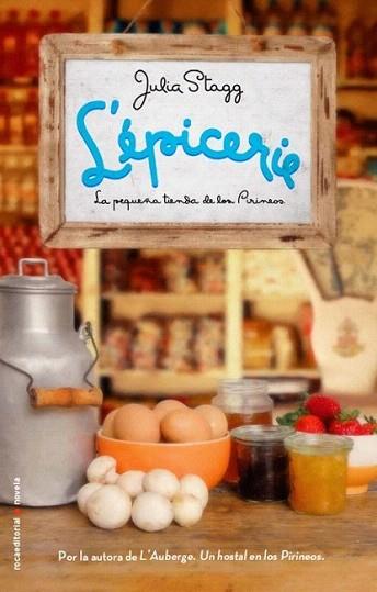 L'épicerie. La pequeña tienda de los Pirineos | 9788499184951 | Stagg, Julia | Llibres Parcir | Librería Parcir | Librería online de Manresa | Comprar libros en catalán y castellano online