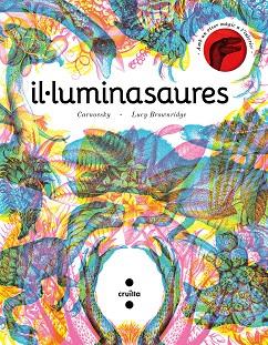 IL·LUMINASAURE | 9788466148627 | BROWNRIDGE, LUCY | Llibres Parcir | Librería Parcir | Librería online de Manresa | Comprar libros en catalán y castellano online