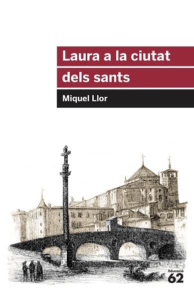 LAURA A LA CIUTAT DELS SANTS | 9788415954651 | LLOR FORCADA, MIQUEL | Llibres Parcir | Librería Parcir | Librería online de Manresa | Comprar libros en catalán y castellano online