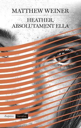 HEATHER, ABSOLUTAMENT ELLA | 9788417016289 | WEINER, MATTHEW | Llibres Parcir | Llibreria Parcir | Llibreria online de Manresa | Comprar llibres en català i castellà online