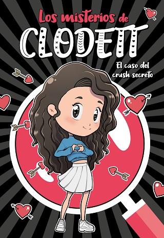 EL CASO DEL CRUSH SECRETO (MISTERIOS DE CLODETT 2) | 9788418038716 | CLODETT, | Llibres Parcir | Librería Parcir | Librería online de Manresa | Comprar libros en catalán y castellano online
