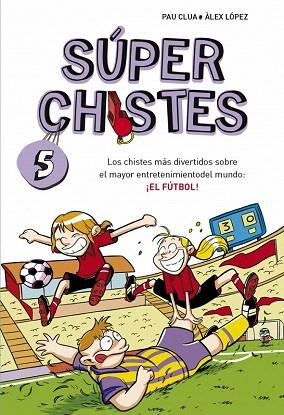 LOS CHISTES MÁS DIVERTIDOS SOBRE EL MAYOR ENTRETENIMIENTO DEL MUNDO: EL FÚTBOL | 9788490432150 | LOPEZ LOPEZ,ALEX/CLUA SARRO,PAU | Llibres Parcir | Llibreria Parcir | Llibreria online de Manresa | Comprar llibres en català i castellà online