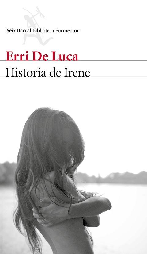 HISTORIA DE IRENE | 9788432229633 | ERRI DE LUCA | Llibres Parcir | Librería Parcir | Librería online de Manresa | Comprar libros en catalán y castellano online