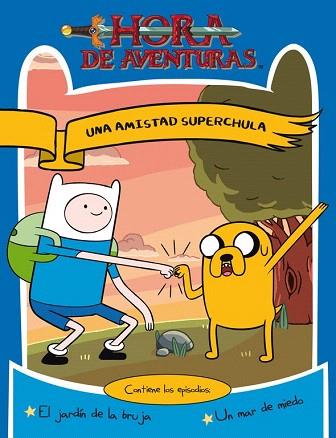 HORA DE AVENTURAS. UNA AMISTAD SUPERCHULA | 9788437224985 | TURNER BROADCASTING SYSTEM EUROPE | Llibres Parcir | Librería Parcir | Librería online de Manresa | Comprar libros en catalán y castellano online