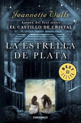 LA ESTRELLA DE PLATA | 9788466338295 | WALLS, JEANNETTE | Llibres Parcir | Librería Parcir | Librería online de Manresa | Comprar libros en catalán y castellano online
