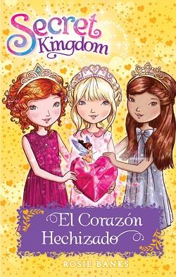 SECRET KINGDOM 31. EL CORAZóN HECHIZADO | 9788424661991 | BANKS, ROSIE | Llibres Parcir | Llibreria Parcir | Llibreria online de Manresa | Comprar llibres en català i castellà online