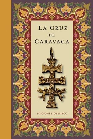 LA CRUZ DE CARAVACA tela | 9788497776554 | ANÓNIMO | Llibres Parcir | Librería Parcir | Librería online de Manresa | Comprar libros en catalán y castellano online