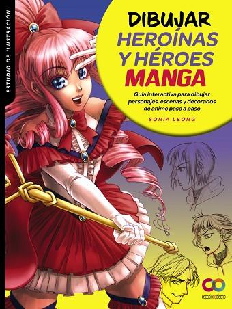 DIBUJAR HEROÍNAS Y HÉROES MANGA | 9788441544673 | LEONG, SONIA | Llibres Parcir | Llibreria Parcir | Llibreria online de Manresa | Comprar llibres en català i castellà online