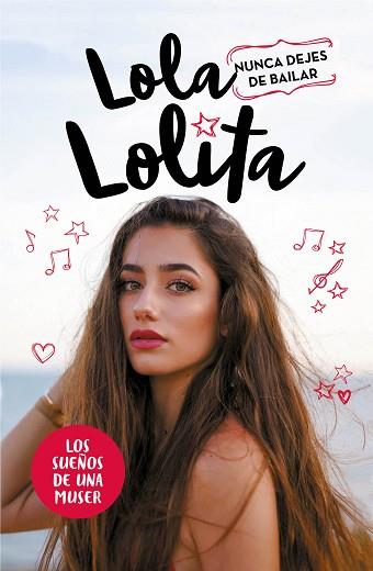 LOLA LOLITA. NUNCA DEJES DE BAILAR | 9788417424305 | MORENO, LOLA | Llibres Parcir | Llibreria Parcir | Llibreria online de Manresa | Comprar llibres en català i castellà online