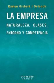 LA EMPRESA NATURALEZA CLASES ENTORNO Y COMPETENCIA | 9788480635530 | GISBERT I GELONCH | Llibres Parcir | Llibreria Parcir | Llibreria online de Manresa | Comprar llibres en català i castellà online