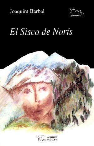 EL SISCO DE NORIS | 9788479358785 | BARBAL JOAQUIM | Llibres Parcir | Librería Parcir | Librería online de Manresa | Comprar libros en catalán y castellano online