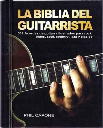 LA BIBLIA DEL GUITARRISTA | 9788415053125 | CAPONE PHIL | Llibres Parcir | Librería Parcir | Librería online de Manresa | Comprar libros en catalán y castellano online