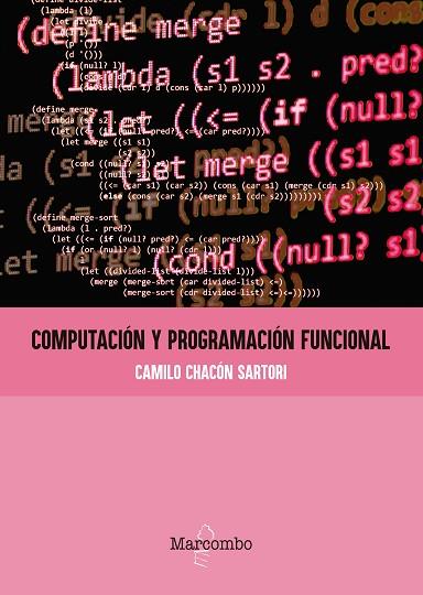 COMPUTACIÓN Y PROGRAMACIÓN FUNCIONAL | 9788426732439 | CHACÓN SARTORI, CAMILO | Llibres Parcir | Librería Parcir | Librería online de Manresa | Comprar libros en catalán y castellano online