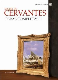 OBRAS COMPLETAS II BIBL AVREA CATEDRA | 9788437620893 | CERVANTES | Llibres Parcir | Llibreria Parcir | Llibreria online de Manresa | Comprar llibres en català i castellà online