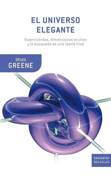 EL UNIVERSO ELEGANTE supercuerdas dimensiones ocultas busqu | 9788498922561 | BRIAN GREENE | Llibres Parcir | Llibreria Parcir | Llibreria online de Manresa | Comprar llibres en català i castellà online