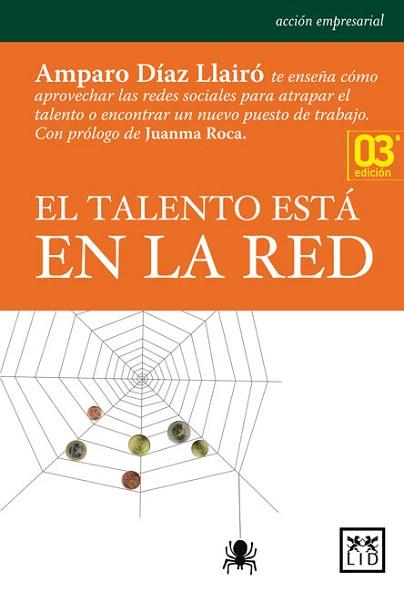 EL TALENTO ESTA EN LA RED | 9788483564035 | DIAZ AMPARO | Llibres Parcir | Librería Parcir | Librería online de Manresa | Comprar libros en catalán y castellano online