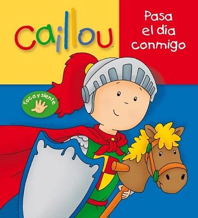 CAILLOU PASA EL DIA CONMIGO llibre amb tactes | 9788444167459 | Llibres Parcir | Librería Parcir | Librería online de Manresa | Comprar libros en catalán y castellano online