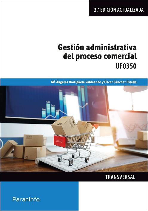 GESTIÓN ADMINISTRATIVA DEL PROCESO COMERCIAL | 9788413660806 | HORTIGÜELA VALDEANDE, MARÍA ANGELES / SÁNCHEZ ESTELLA, ÓSCAR | Llibres Parcir | Llibreria Parcir | Llibreria online de Manresa | Comprar llibres en català i castellà online