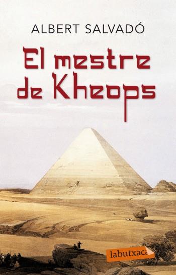 EL MESTRE DE KHEOPS | 9788499303765 | ALBERT SALVADO | Llibres Parcir | Librería Parcir | Librería online de Manresa | Comprar libros en catalán y castellano online