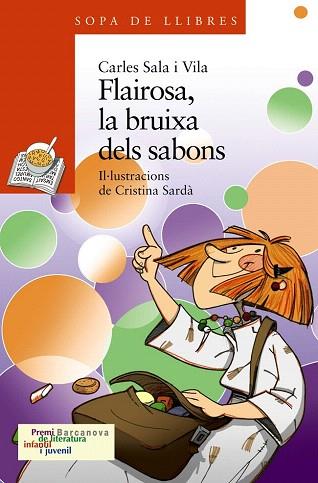 FLAIROSA, LA BRUIXA DELS SABONS | 9788448923624 | SALA VILA, CARLES | Llibres Parcir | Librería Parcir | Librería online de Manresa | Comprar libros en catalán y castellano online