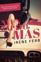 NI UN ZAPATO MÁS | 9788416384839 | FERB, IRENE | Llibres Parcir | Librería Parcir | Librería online de Manresa | Comprar libros en catalán y castellano online