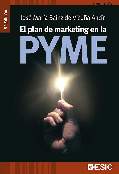 EL PLAN DE MARKETING EN LA PYME | 9788473569132 | SAINZ DE VICUÑA ANCÍN, JOSÉ MARÍA | Llibres Parcir | Llibreria Parcir | Llibreria online de Manresa | Comprar llibres en català i castellà online