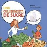 UNA CULLERADETA DE SUCRE | 9788447929559 | LUNA I SANJUAN, MARTA | Llibres Parcir | Librería Parcir | Librería online de Manresa | Comprar libros en catalán y castellano online