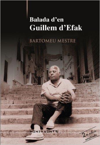 BALA D'EN GUILLEM D'EFAK | 9788415081173 | MESTRE I SUREDA, BARTOMEU | Llibres Parcir | Librería Parcir | Librería online de Manresa | Comprar libros en catalán y castellano online