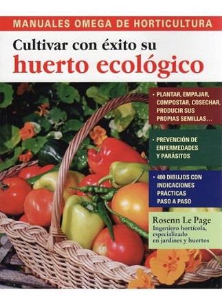 CULTIVAR CON EXITO SU HUERTO ECOLOGICO | 9788428215534 | LE PAGE ROSEND | Llibres Parcir | Llibreria Parcir | Llibreria online de Manresa | Comprar llibres en català i castellà online