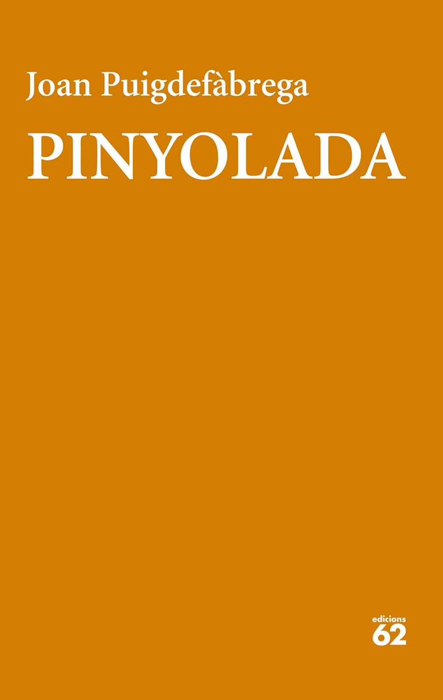 PINYOLADA | 9788429783551 | PUIGDEFÀBREGA, JOAN | Llibres Parcir | Llibreria Parcir | Llibreria online de Manresa | Comprar llibres en català i castellà online