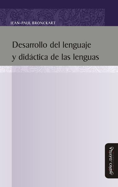 DESARROLLO DEL LENGUAJE Y DIDÁCTICA DE LAS LENGUAS | PODI139492 | BRONCKART  JEAN PAUL | Llibres Parcir | Librería Parcir | Librería online de Manresa | Comprar libros en catalán y castellano online