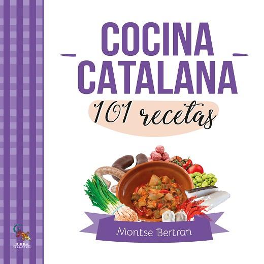 COCINA CATALANA. 101 RECETAS | 9788410046757 | BERTRAN, MONTSE | Llibres Parcir | Librería Parcir | Librería online de Manresa | Comprar libros en catalán y castellano online