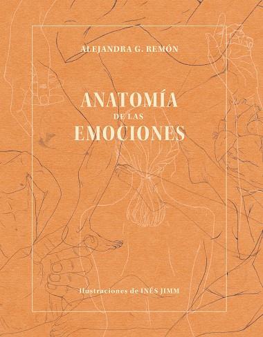 ANATOMÍA DE LAS EMOCIONES | 9788418820120 | G. REMÓN, ALEJANDRA / JIMM, INÉS | Llibres Parcir | Llibreria Parcir | Llibreria online de Manresa | Comprar llibres en català i castellà online