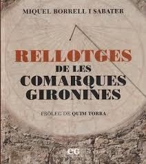RELLOTGES DE LES COMARQUES GIRONINES | 9788419292513 | BORRELL I SABATER, MIQUEL | Llibres Parcir | Llibreria Parcir | Llibreria online de Manresa | Comprar llibres en català i castellà online
