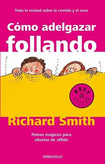 COMO ADELGAZAR FOLLANDO | 9788497596695 | SMITH | Llibres Parcir | Llibreria Parcir | Llibreria online de Manresa | Comprar llibres en català i castellà online