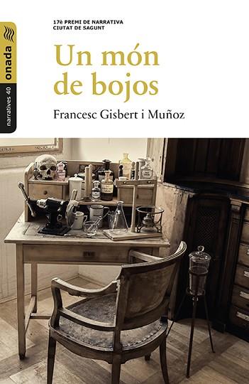 UN MÓN DE BOJOS | 9788416505364 | GISBERT I MUÑOZ, FRANCESC | Llibres Parcir | Librería Parcir | Librería online de Manresa | Comprar libros en catalán y castellano online