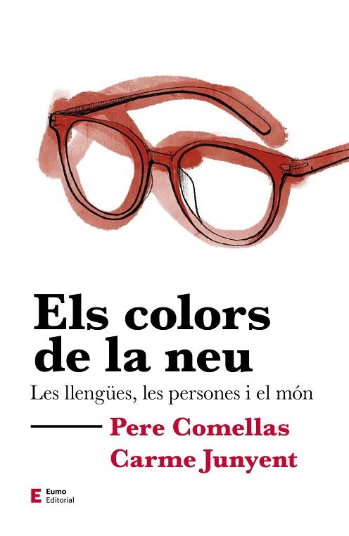 ELS COLORS DE LA NEU | 9788497667302 | COMELLAS CASANOVA, PERE/JUNYENT FIGUERAS, M. CARME | Llibres Parcir | Librería Parcir | Librería online de Manresa | Comprar libros en catalán y castellano online